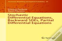 Stochastic Differential Equations, Backward Sdes, Partial Differential Equations
