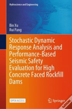 Capa do artigo Stochastic Dynamic Response Analysis And Performance-Based Seismic Safety Evaluation For High Concrete Faced Rockfill Dams