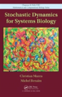 Stochastic Dynamics For Systems Biology - Preview