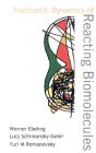 Stochastic Dynamics Of Reacting Biomolecules - Preview