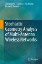 Stochastic Geometry Analysis Of Multi-Antenna Wireless Networks - Preview