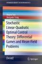 Stochastic Linear-Quadratic Optimal Control Theory: Differential Games And Mean-Field Problems - Preview