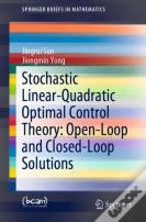 Stochastic Linear-Quadratic Optimal Control Theory: Open-Loop And Closed-Loop Solutions