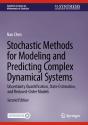 Stochastic Methods For Modeling And Predicting Complex Dynamical Systems - Preview