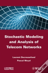 Stochastic Modeling And Analysis Of Telecom Networks