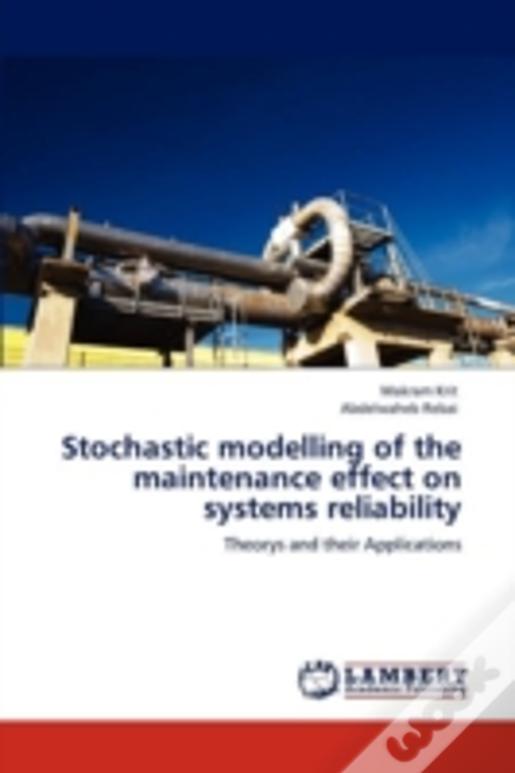Stochastic Modelling Of The Maintenance Effect On Systems Reliability