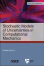 Stochastic Models Of Uncertainties In Computational Mechanics - Preview