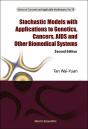 Stochastic Models With Applications To Genetics, Cancers, Aids And Other Biomedical Systems (Second Edition) - Preview