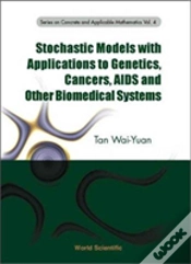 Capa do artigo Stochastic Models With Applications To Genetics, Cancers, Aids And Other Biomedical Systems