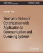 Stochastic Network Optimization With Application To Communication And Queueing Systems - Preview