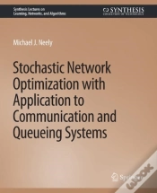 Capa do artigo Stochastic Network Optimization With Application To Communication And Queueing Systems
