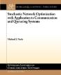 Stochastic Network Optimization With Applications To Communication And Queueing - Preview