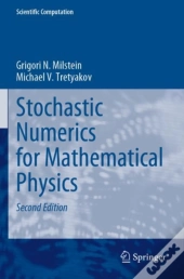 Stochastic Numerics For Mathematical Physics