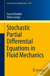 Stochastic Partial Differential Equations In Fluid Mechanics