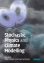 Stochastic Physics And Climate Modelling - Preview