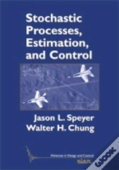 Stochastic Processes, Estimation, And Control