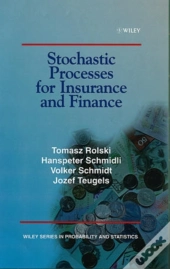Stochastic Processes For Insurance And Finance