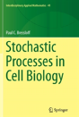 Stochastic Processes In Cell Biology - Preview