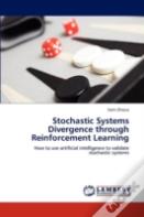 Stochastic Systems Divergence Through Reinforcement Learning