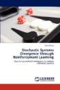 Stochastic Systems Divergence Through Reinforcement Learning - Preview