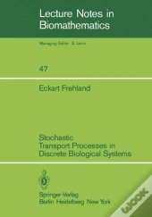 Stochastic Transport Processes In Discrete Biological Systems