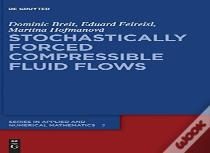 Stochastically Forced Compressible Fluid Flows