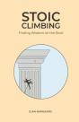 Stoic Climbing: Finding Wisdom On The Ro - Preview