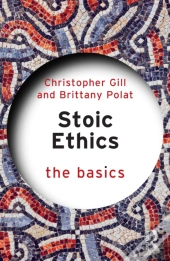 Stoic Ethics: The Basics