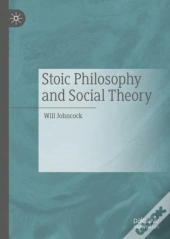 Stoic Philosophy And Social Theory