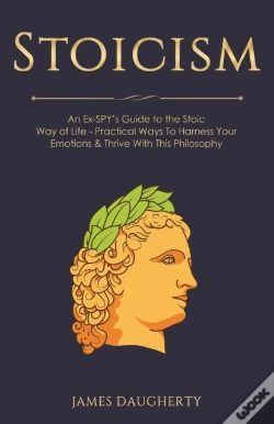 Capa do artigo Stoicism: An Ex-Spy'S Guide To The Stoic