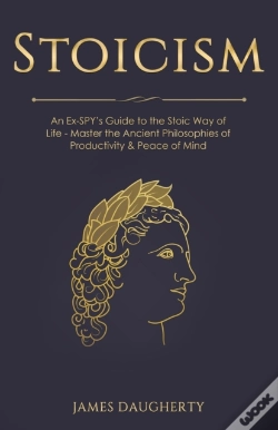 Capa do artigo Stoicism: An Ex-Spy'S Guide To The Stoic