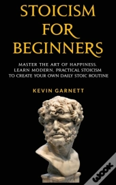 Stoicism For Beginners