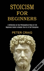Stoicism For Beginners
