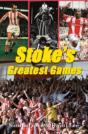 Stoke City Greatest Games - Preview