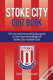 Stoke City Quiz Book