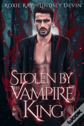 Stolen By The Vampire King