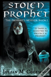 Stolen Prophet: The Prophet'S Mother