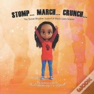 Stomp... March... Crunch