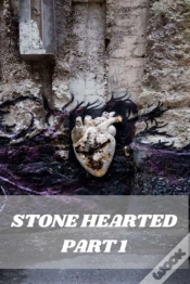 Capa do artigo Stone Hearted Part 1