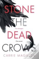 Stone The Dead Crows