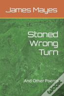 Stoned Wrong Turn