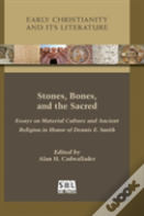 Stones, Bones, And The Sacred