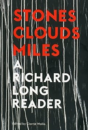 Stones, Clouds, Miles: A Richard Long Reader - Preview