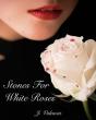 Stones For White Roses - Preview