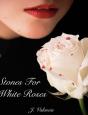 Stones For White Roses - Preview