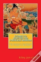 Stones To Shatter The Stainless Mirror::