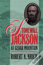 Stonewall Jackson At Cedar Mountain