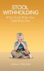 Stool Withholding - Preview