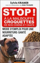 Stop ! A La Malbouffe - Croquettes De Nos Chiens Et Chats