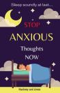 Stop Anxious Thoughts Now - Sleep Soundly At Last - Preview